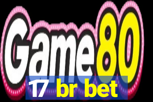 17 br bet